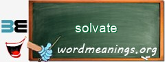 WordMeaning blackboard for solvate
